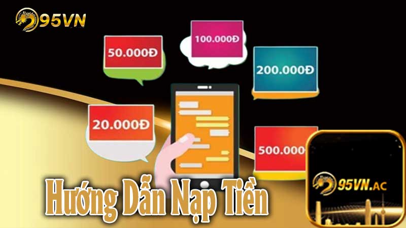 95vn nạp tiền nhiều phương thức.